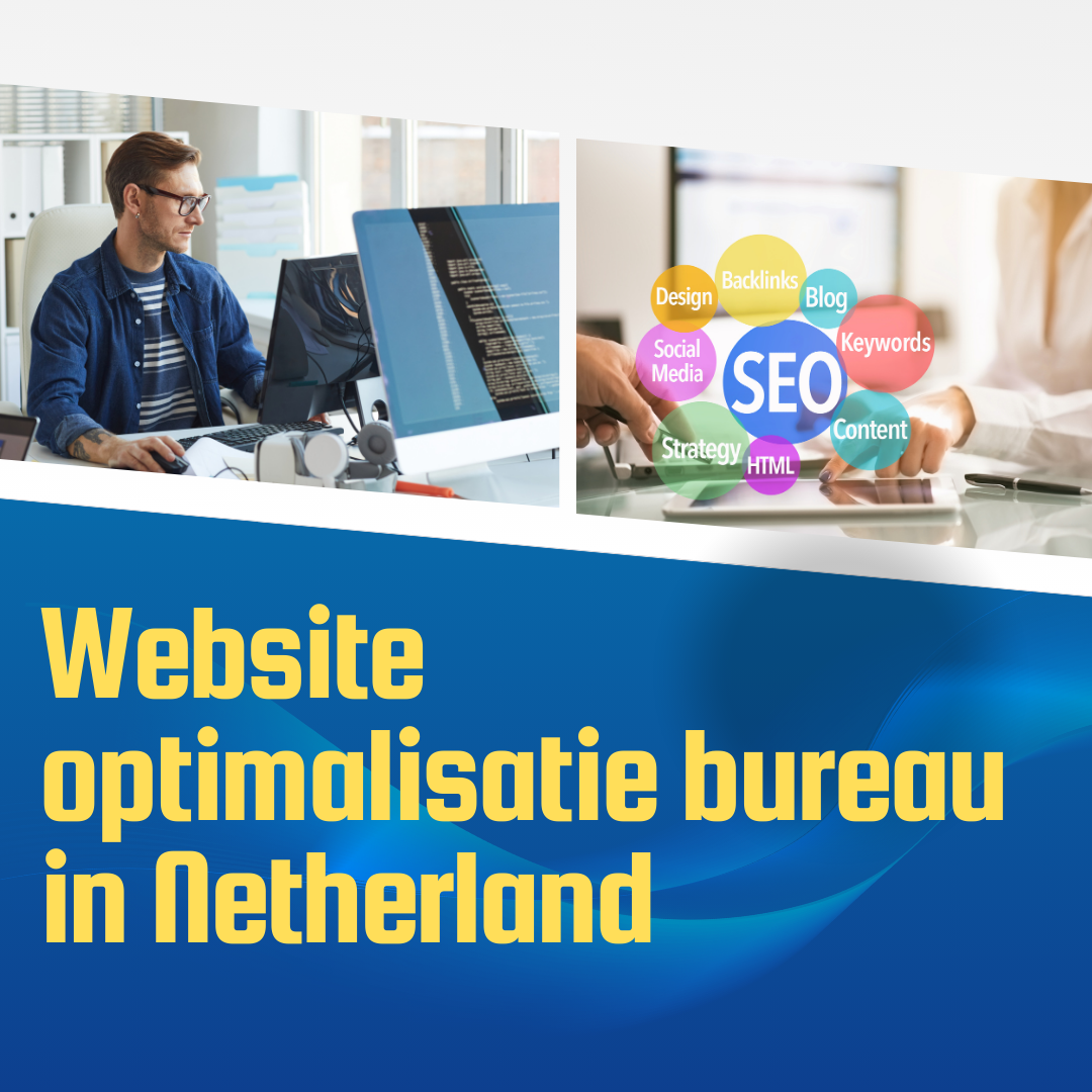 Website optimalisatie bureau in Netherland