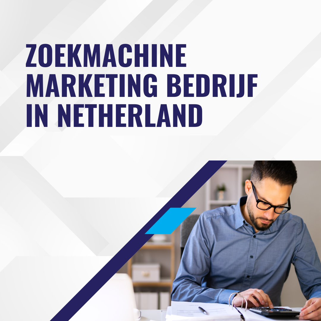 Zoekmachine marketing bedrijf  in Netherland