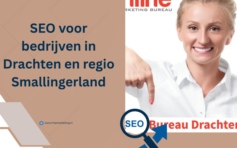 SEO voor bedrijven in Drachten en regio Smallingerland