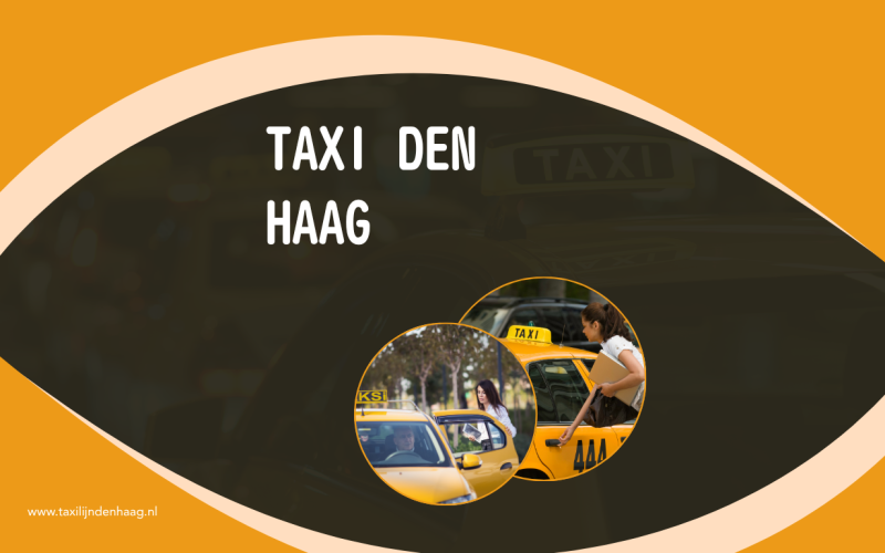 Taxi Den Haag: comfortabel reizen met een service die bij u past