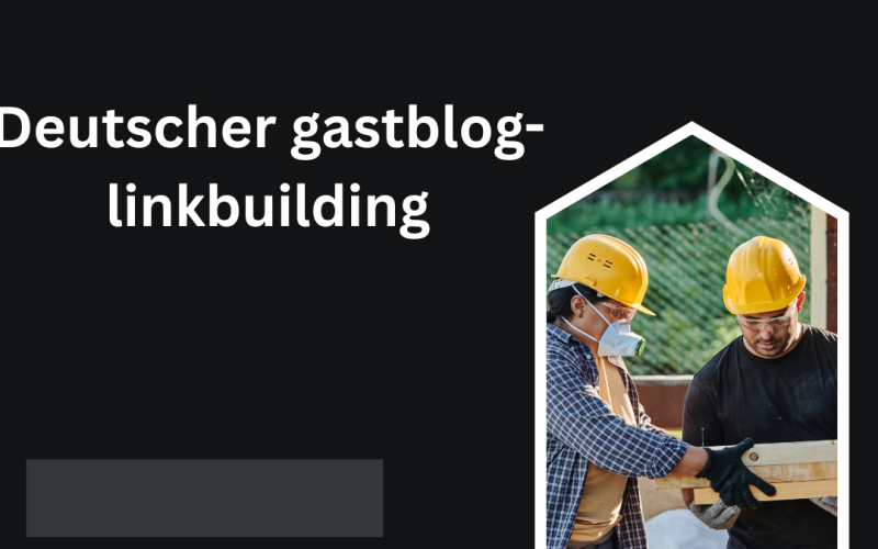 Deutscher gastblog-linkbuilding